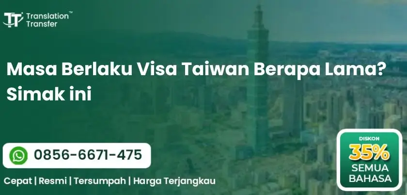 Masa Berlaku Visa Taiwan Berapa Lama? Simak ini