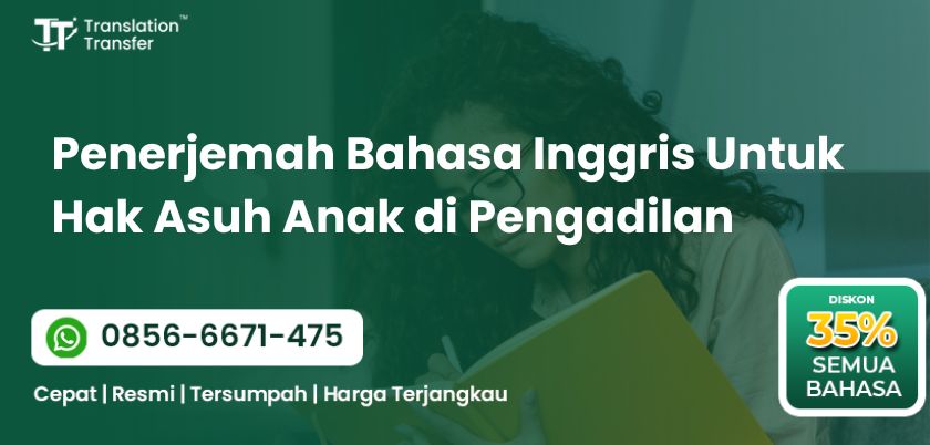 Penerjemah Bahasa Inggris Untuk Hak Asuh Anak