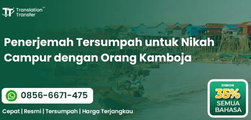 Penerjemah Tersumpah untuk Nikah Campur dengan Orang Kamboja