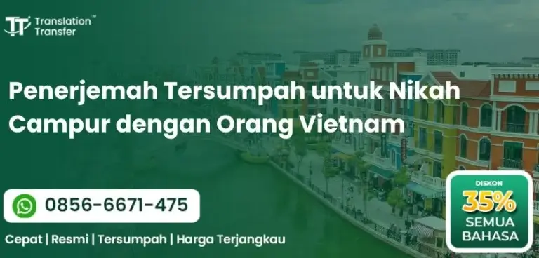 Penerjemah Tersumpah untuk Nikah Campur dengan Orang Vietnam