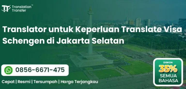 Translator untuk Keperluan Translate Visa Schengen di Jakarta Selatan