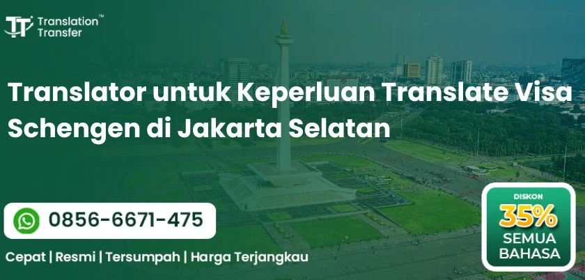 Translator untuk Keperluan Translate Visa Schengen di Jakarta Selatan