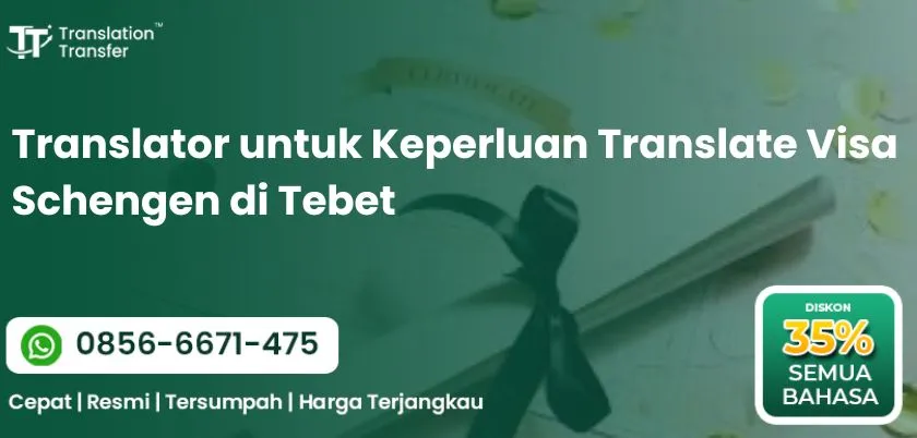 Translator untuk Keperluan Translate Visa Schengen di Tebet