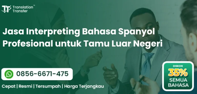 Jasa Interpreting Bahasa Spanyol Profesional untuk Tamu Luar Negeri