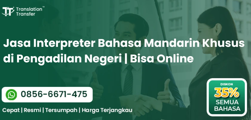 Jasa Interpreter Bahasa Mandarin Khusus di Pengadilan Negeri | Bisa Online