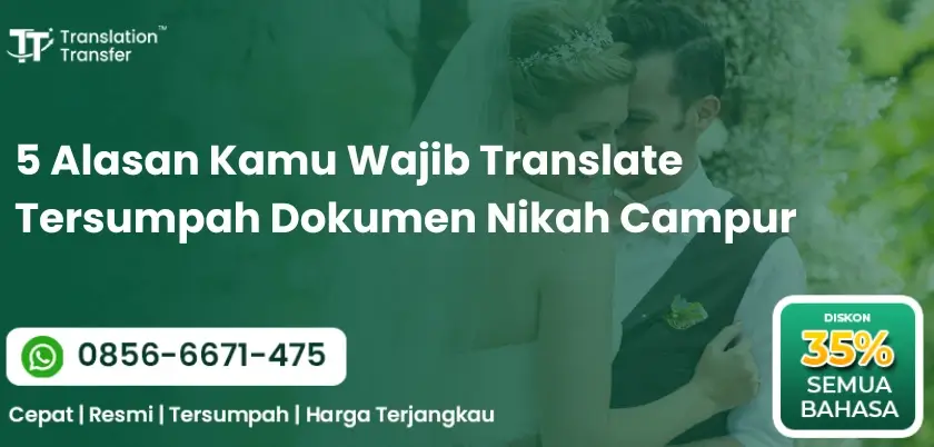 5 Alasan Kamu Wajib Translate Tersumpah Dokumen Nikah Campur
