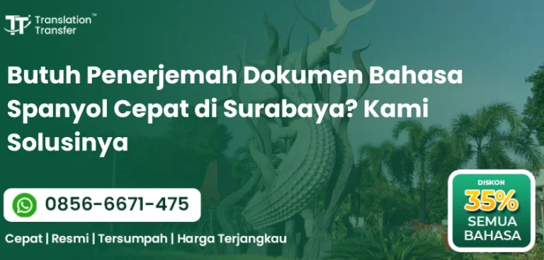 Butuh Penerjemah Dokumen Bahasa Spanyol Cepat di Surabaya? Kami Solusinya