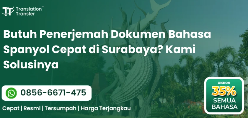 Butuh Penerjemah Dokumen Bahasa Spanyol Cepat di Surabaya? Kami Solusinya