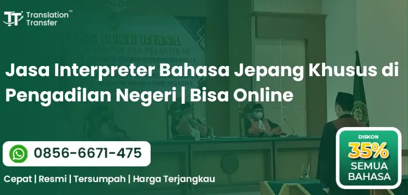 Interpreter Bahasa Jepang Khusus di Pengadilan Negeri