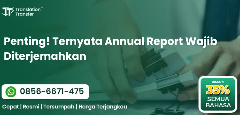 Penting! Ternyata Annual Report Wajib Diterjemahkan