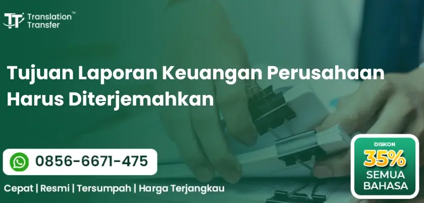 Tujuan Laporan Keuangan Perusahaan Harus Diterjemahkan