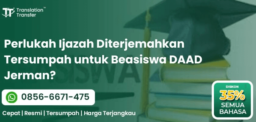 Perlukah Ijazah Diterjemahkan Tersumpah untuk Beasiswa DAAD Jerman?