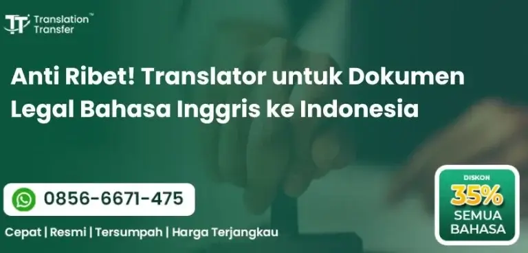 Translator untuk Dokumen Legal Bahasa Inggris ke Indonesia