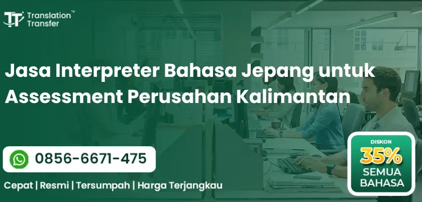Interpreter Bahasa Jepang untuk Assessment Perusahan Kalimantan