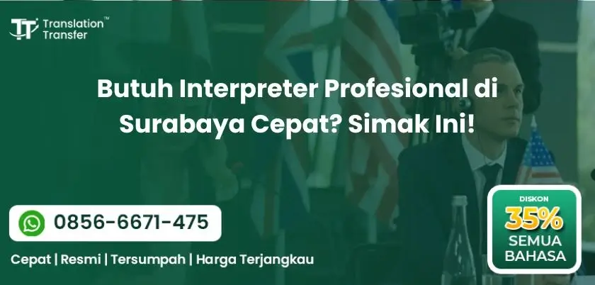 Butuh Interpreter Profesional di Surabaya Cepat Simak Ini!