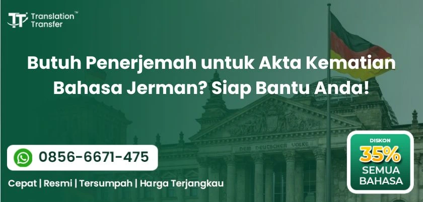 Butuh Penerjemah untuk Akta Kematian Bahasa Jerman Siap Bantu Anda!