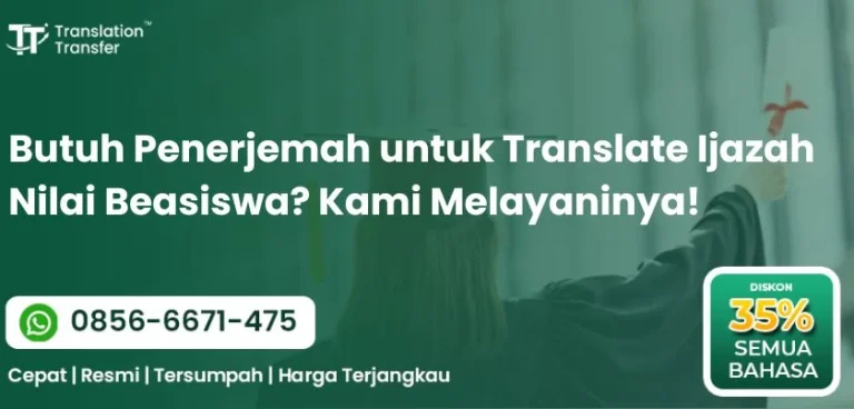Butuh Penerjemah untuk Translate Ijazah Nilai Beasiswa