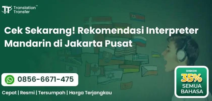Rekomendasi Interpreter Mandarin di Jakarta Pusat