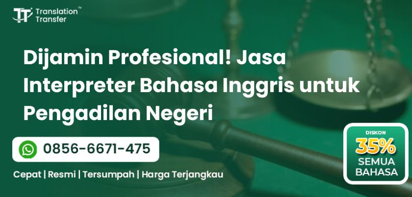 Jasa Interpreter Bahasa Inggris untuk Pengadilan Negeri