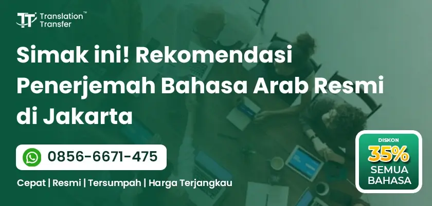 Rekomendasi Penerjemah Bahasa Arab Resmi di Jakarta