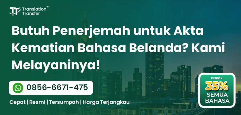 Butuh Penerjemah untuk Akta Kematian Bahasa Belanda