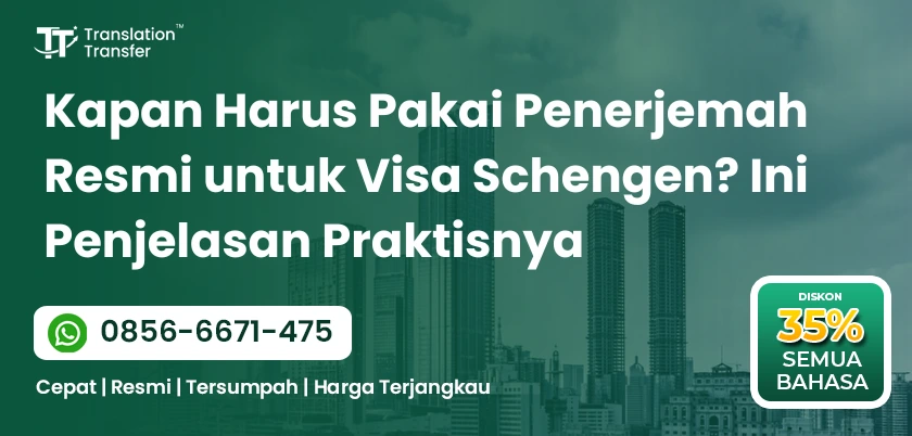 Kapan Harus Pakai Penerjemah Resmi untuk Visa Schengen
