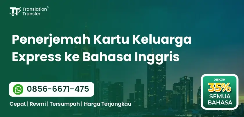 Penerjemah Kartu Keluarga Express ke Bahasa Inggris