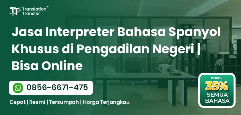 Interpreter Bahasa Spanyol Khusus di Pengadilan Negeri