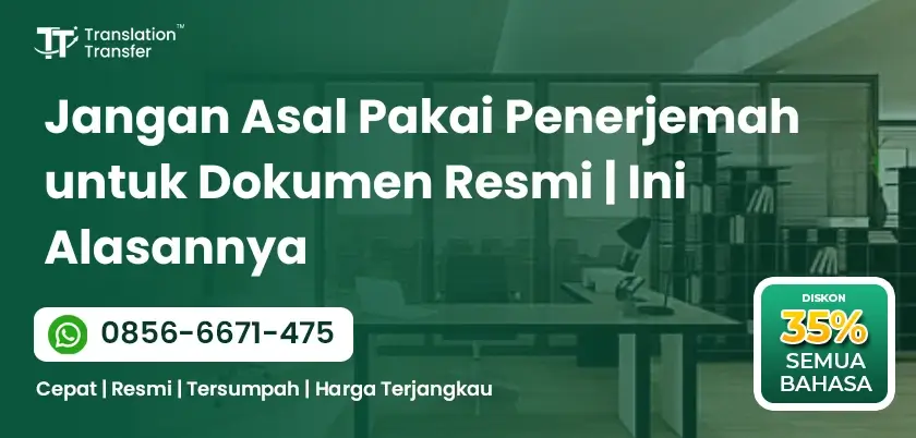 Jangan Asal Pakai Penerjemah untuk Dokumen Resmi