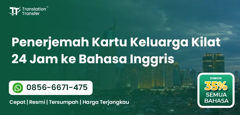 Penerjemah Kartu Keluarga Kilat 24 Jam ke Bahasa Inggris