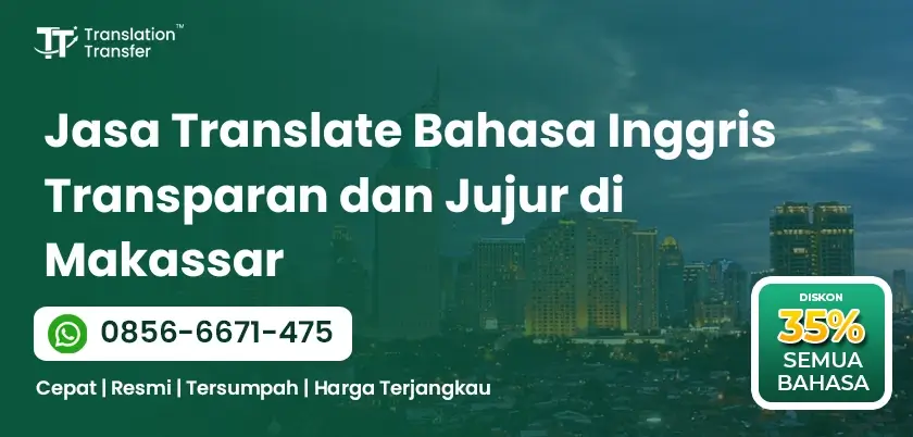 Jasa Translate Bahasa Inggris Transparan dan Jujur di Makassar