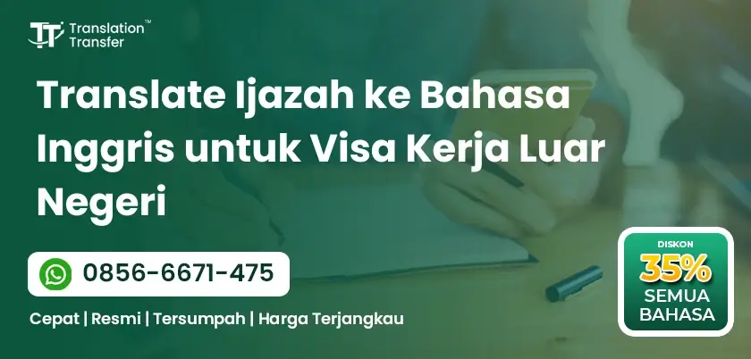 Translate Ijazah ke Bahasa Inggris untuk Visa Kerja Luar Negeri