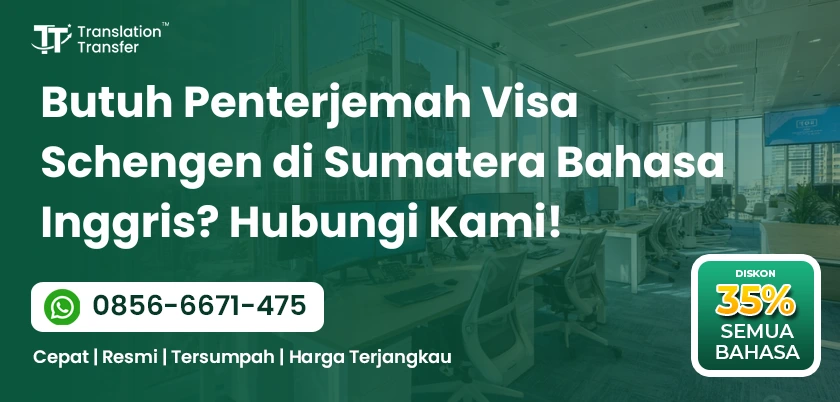 Butuh Penterjemah Visa Schengen di Sumatera Bahasa Inggris