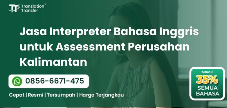 Interpreter Bahasa Inggris untuk Assessment Perusahaan Kalimantan