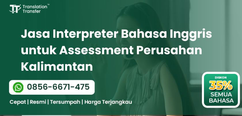 Interpreter Bahasa Inggris untuk Assessment Perusahaan Kalimantan