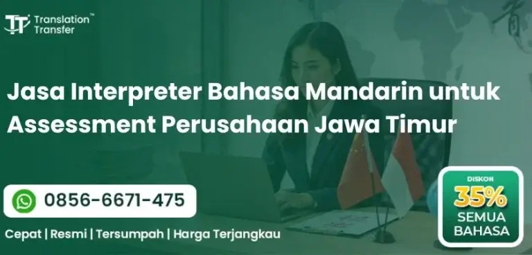Interpreter Bahasa Mandarin untuk Assessment Perusahan Jawa Timur
