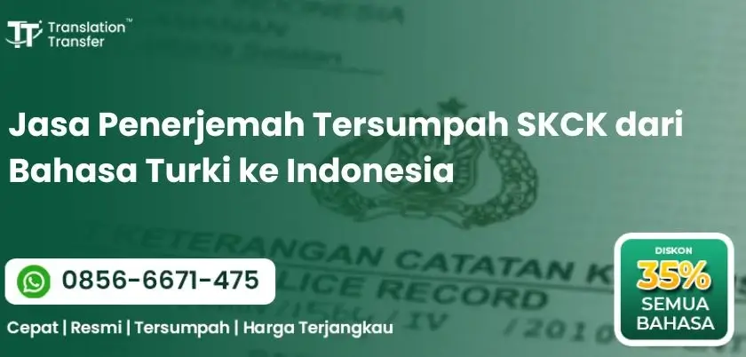 Penerjemah Tersumpah SKCK dari Bahasa Turki ke Indonesia