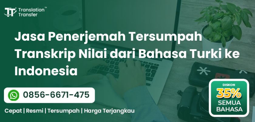 Penerjemah Tersumpah Transkrip Nilai dari Bahasa Turki ke Indonesia