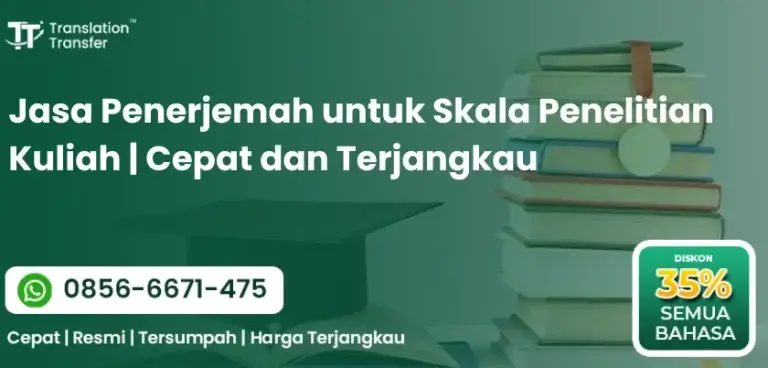 Jasa Penerjemah untuk Skala Penelitian Kuliah | Cepat dan Terjangkau