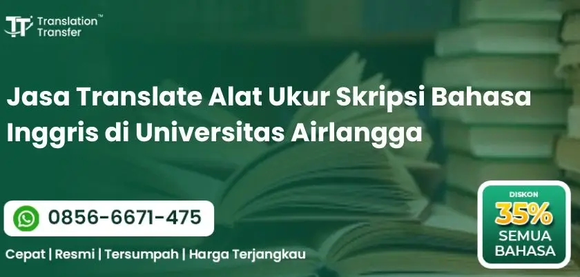 Jasa Translate Alat Ukur Skripsi Bahasa Inggris di Universitas Airlangga