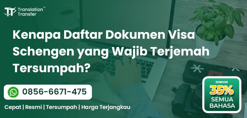 Kenapa Daftar Dokumen Visa Schengen yang Wajib Terjemah Tersumpah?