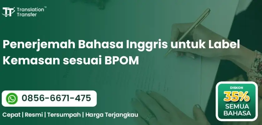 Penerjemah Bahasa Inggris untuk Label Kemasan sesuai BPOM