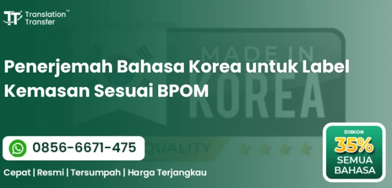 Penerjemah Bahasa Korea untuk Label Kemasan Sesuai BPOM