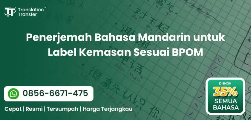 Penerjemah Bahasa Mandarin untuk Label Kemasan Sesuai BPOM