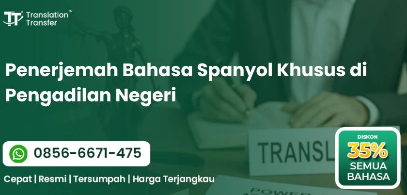 Penerjemah Bahasa Spanyol Khusus di Pengadilan Negeri