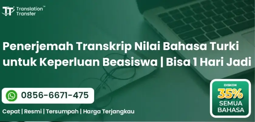 Penerjemah Transkrip Nilai Bahasa Turki untuk Keperluan Beasiswa