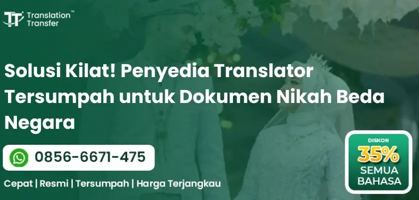 Penyedia Translator Tersumpah untuk Dokumen Nikah Beda Negara