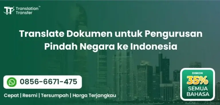 Translate Dokumen untuk Pengurusan Pindah Negara ke Indonesia