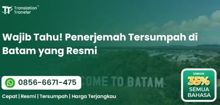 Wajib Tahu! Penerjemah Tersumpah di Batam yang Resmi