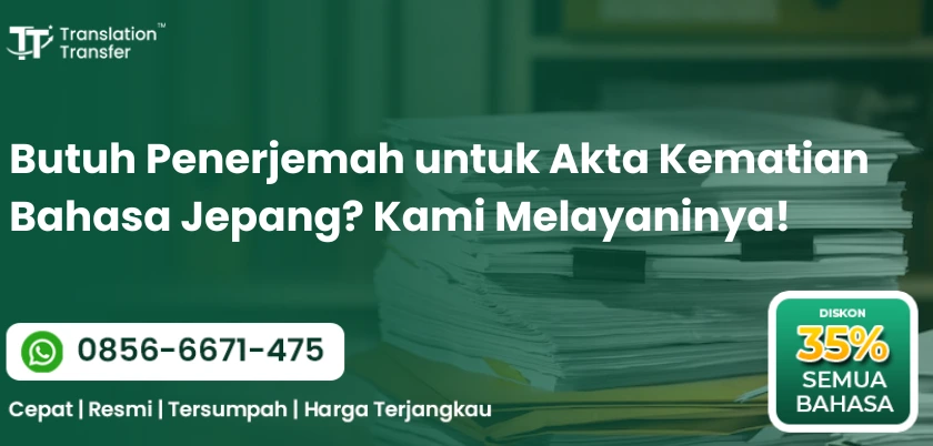 Butuh Penerjemah untuk Akta Kematian Bahasa Jepang
